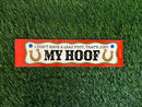 That's Just My Hoof Bumper Sticker-1