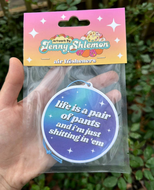 Life Is A Pair Of Pants Air Freshener