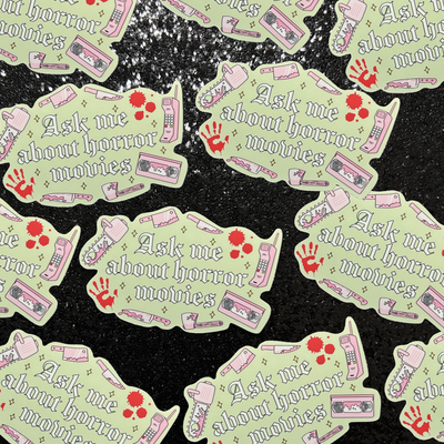 Ask Me About Horror Movies Sticker