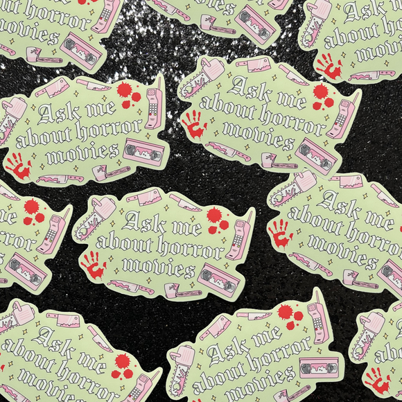 Ask Me About Horror Movies Sticker