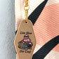 Live Slow Die Cozy Motel Keychain