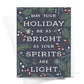 May Your Holiday Be as Bright as Your Spirits Card