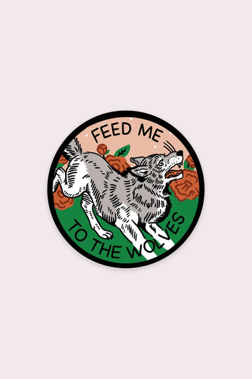 Feed me to the Wolves Sticker - 0