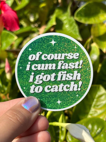 I Got Fish To Catch! Sticker