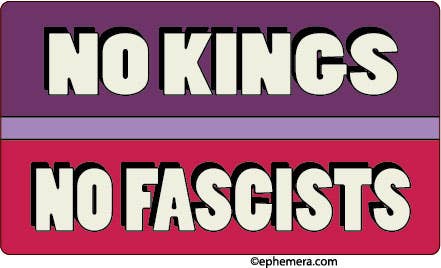 No Kings, No Fascists Sticker