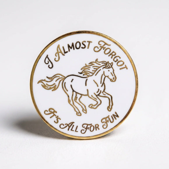 It's All For Fun Pin