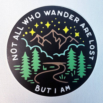 Not All Who Wander Sticker
