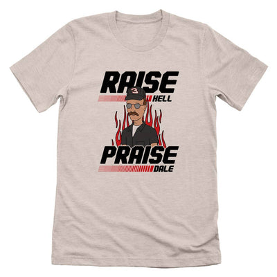 Raise Hell Praise Dale T-Shirt