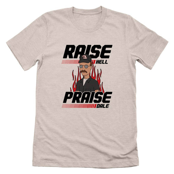 Raise Hell Praise Dale T-Shirt