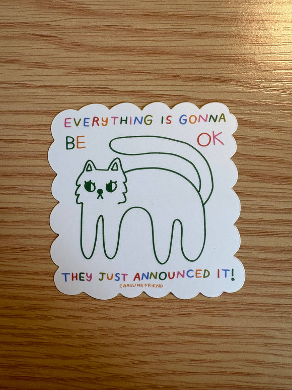 Everything is Gonna Be OK Sticker