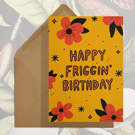 Happy Friggin' Birthday Card
