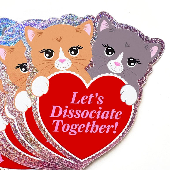 Let's Dissociate Together Cat Sticker