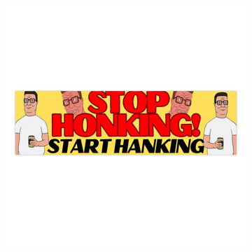 Stop Honking! Start Hanking Bumper sticker
