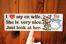 I Love My Ex Wife Bumper Sticker-1