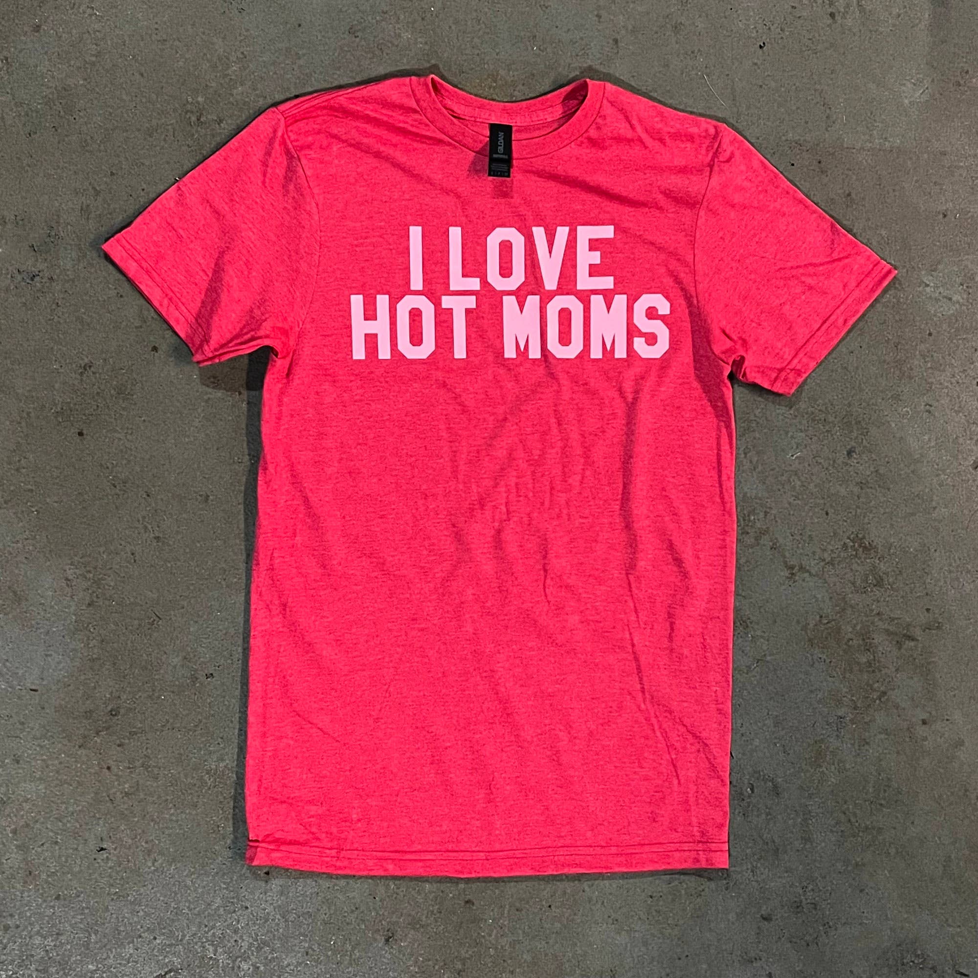 I Love Hot Moms T-Shirt