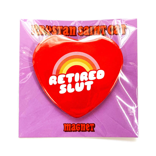 Retired Slut Heart Shaped Magnet