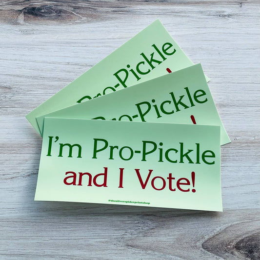 I’m Pro-Pickle and I Vote Bumper Sticker