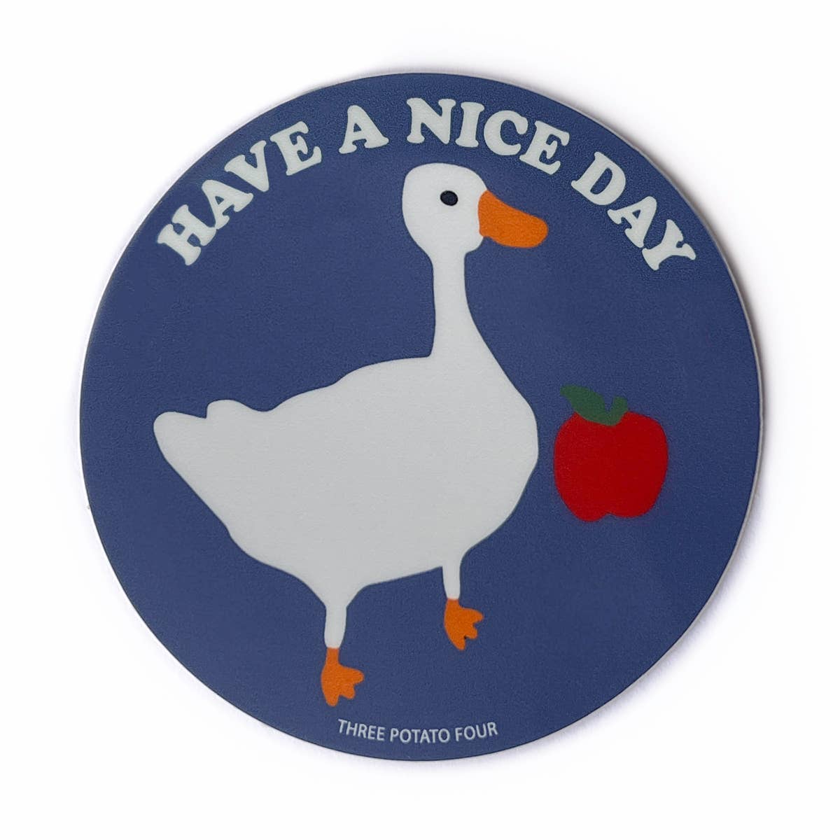 Have A Nice Day Goose Sticker