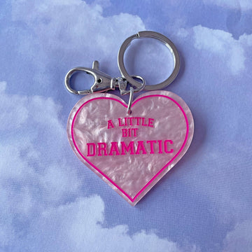 A Little Bit Dramatic Keychain