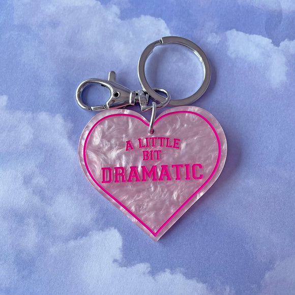 A Little Bit Dramatic Keychain