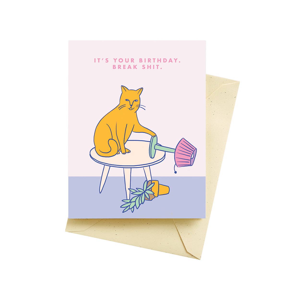 Break Shit Cat Birthday Card