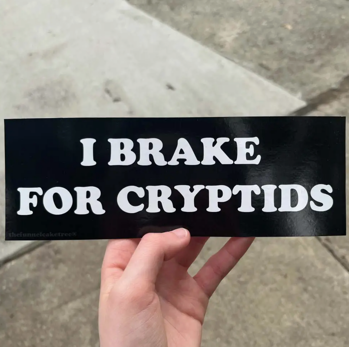 I Brake For Cryptids Mini Bumper Sticker