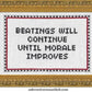 Beatings Will Continue Cross Stitch Kit
