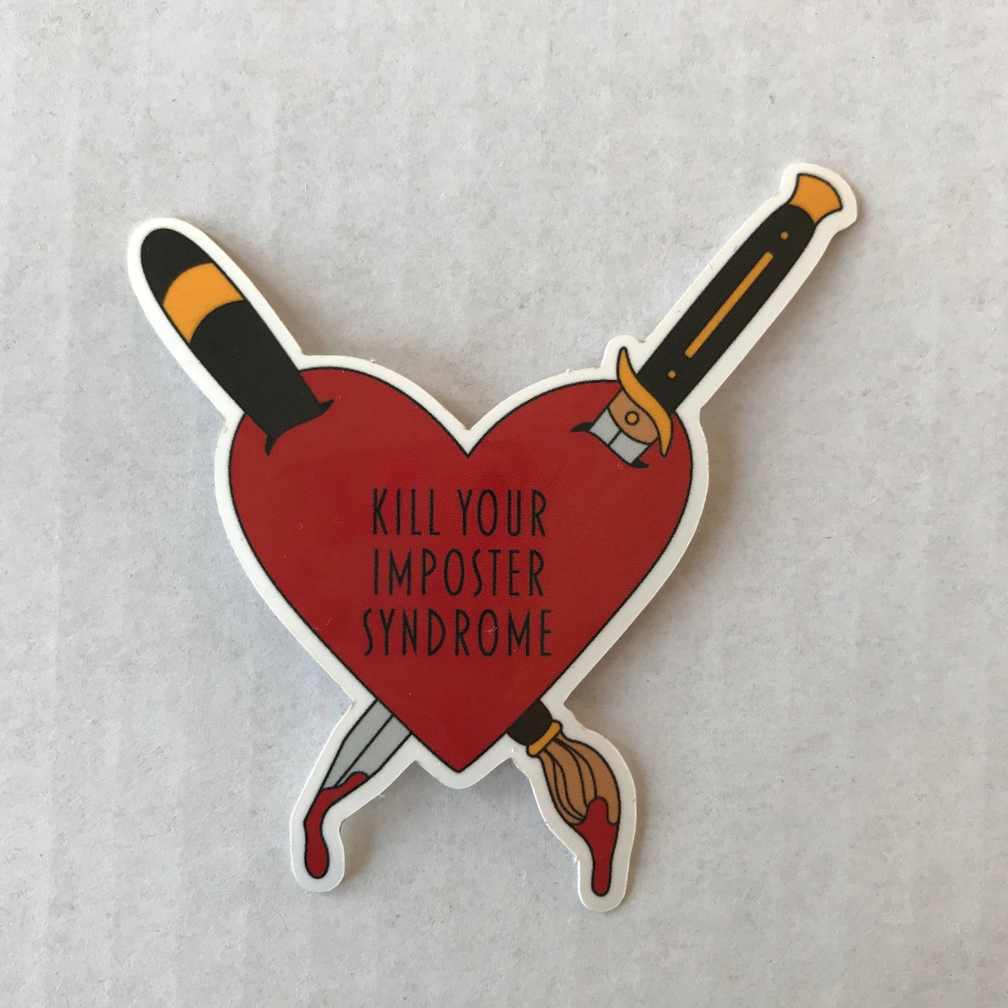 Kill Your Imposter Syndrome Sticker