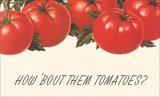How 'Bout Them Tomatoes Postcard