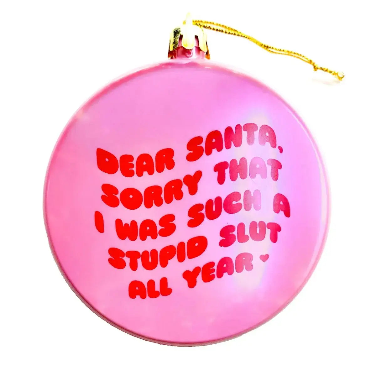 Sorry Santa Slut Plastic Holiday Ornament