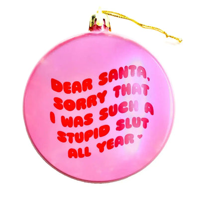 Sorry Santa Slut Holiday Ornament