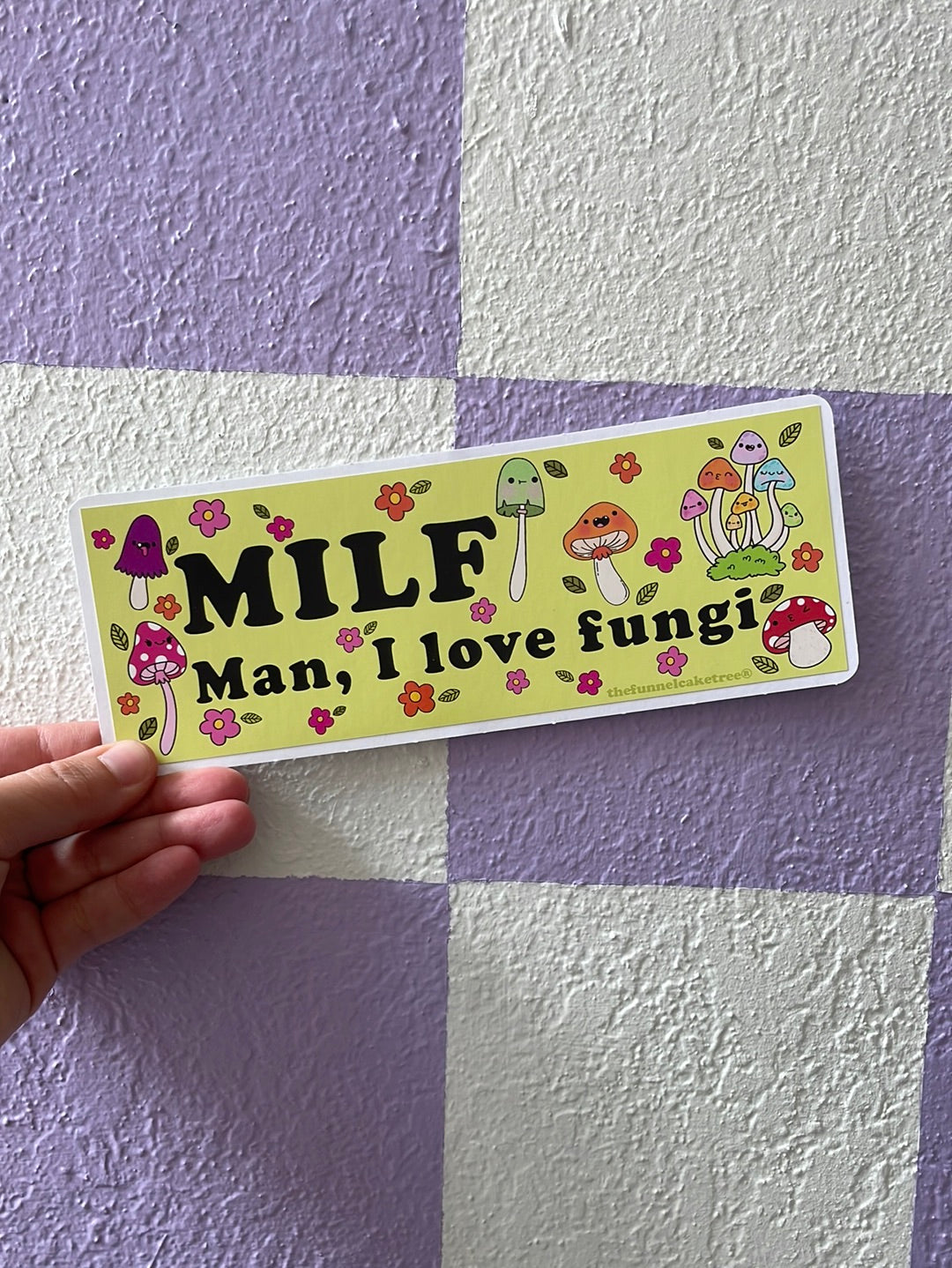 Man I Love Fungi Bumper Sticker